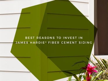 Best Reasons to Invest in James Hardie® Fiber Cement Siding
