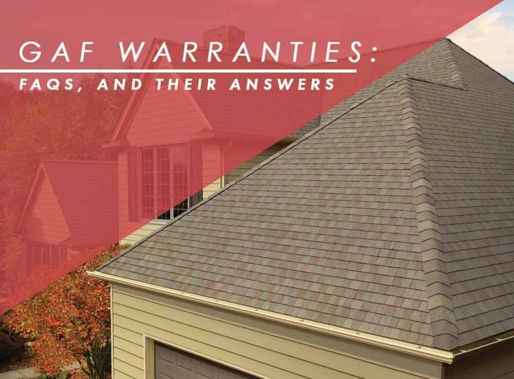 GAF Warranties: FAQs, and Their Answers