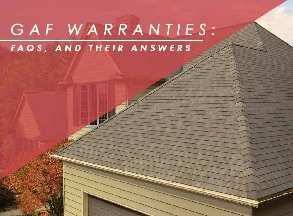 gaf warranties faqs and their answers
