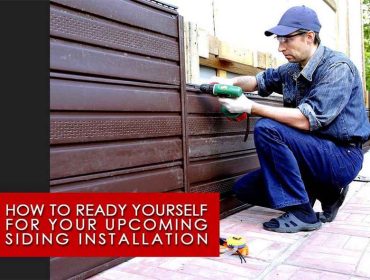 How to Ready Yourself for Your Upcoming Siding Installation