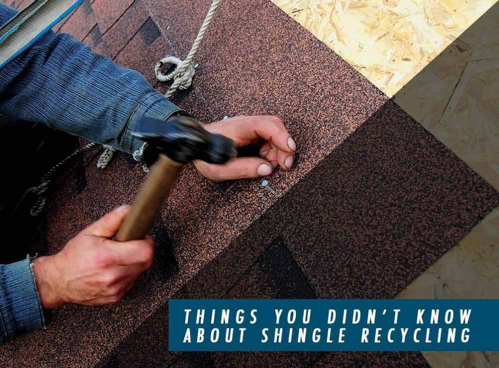 Things You Didn’t Know about Shingle Recycling