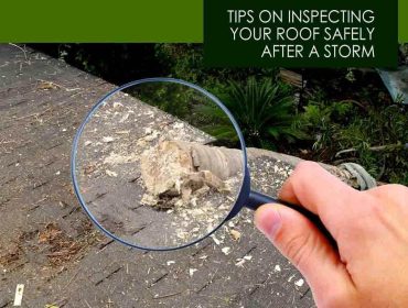 Tips on Inspecting Your Roof Safely After a Storm