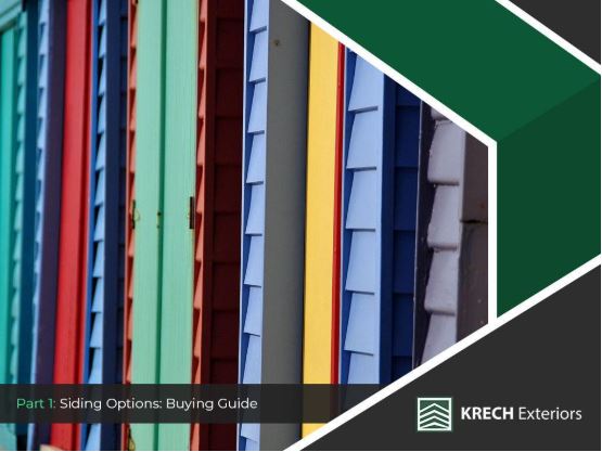 Your Comprehensive Guide to Siding Installation – PART I: Siding Options: Buying Guide