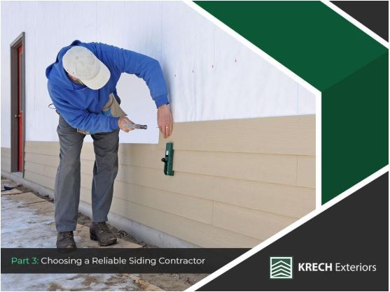 Your Comprehensive Guide to Siding Installation – PART III: Choosing a Reliable Siding Contractor